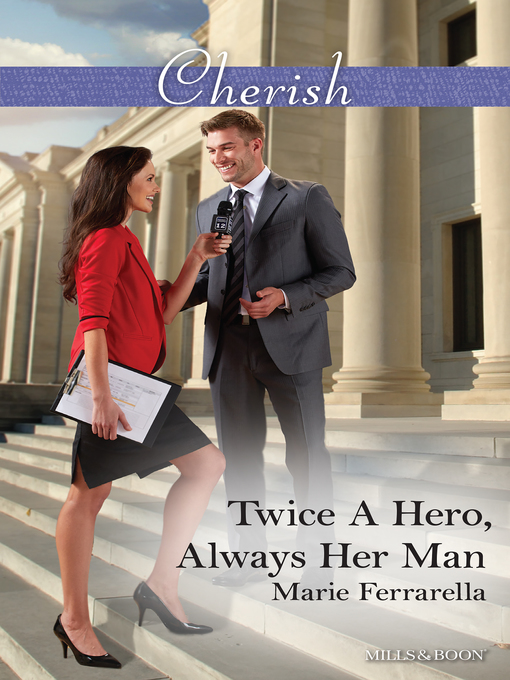 Title details for Twice a Hero, Always Her Man by Marie Ferrarella - Available